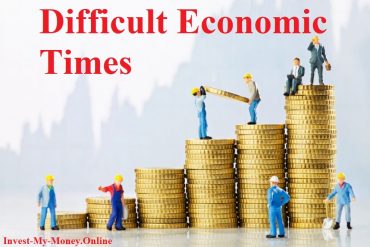 What To Do In Difficult Economic Times